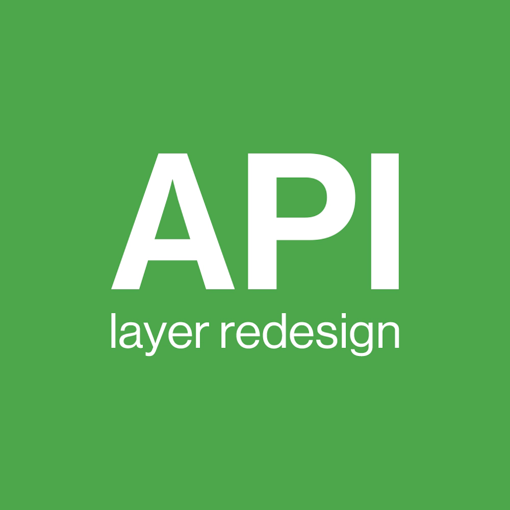 API layer redesign